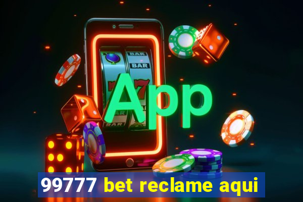 99777 bet reclame aqui